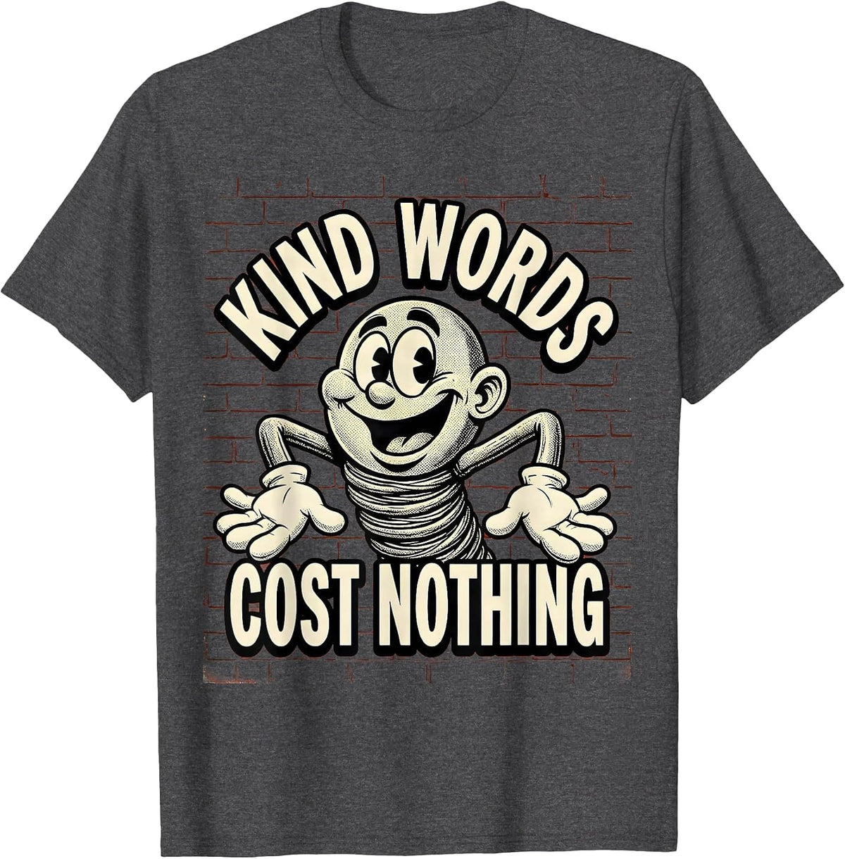 Be Kind - Kind Words Cost Nothing Design T-Shirt - Dark Heather Grey