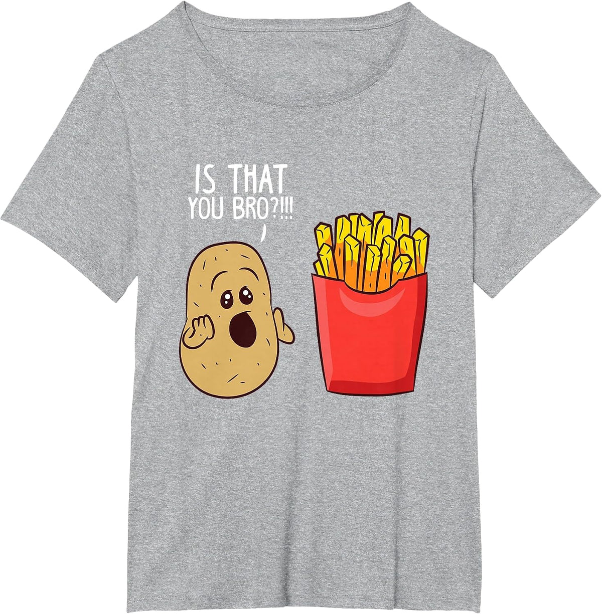 Potato is that You Bro Funny French Fries T-Shirt - Heather Grey
