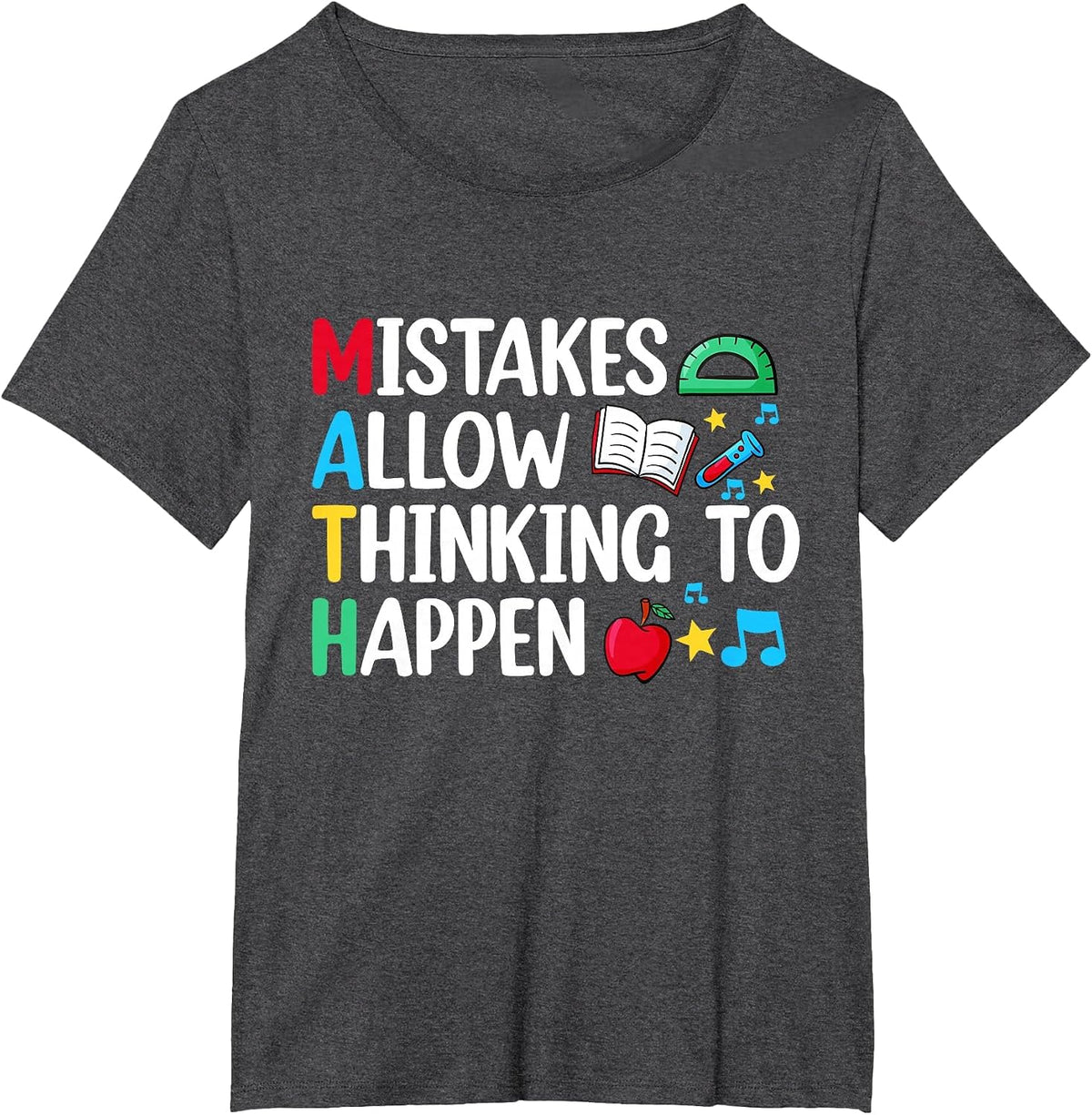 Mistakes Allow Thinking to Happen Math Funny Math Teacher T-Shirt - Dark Heather Grey