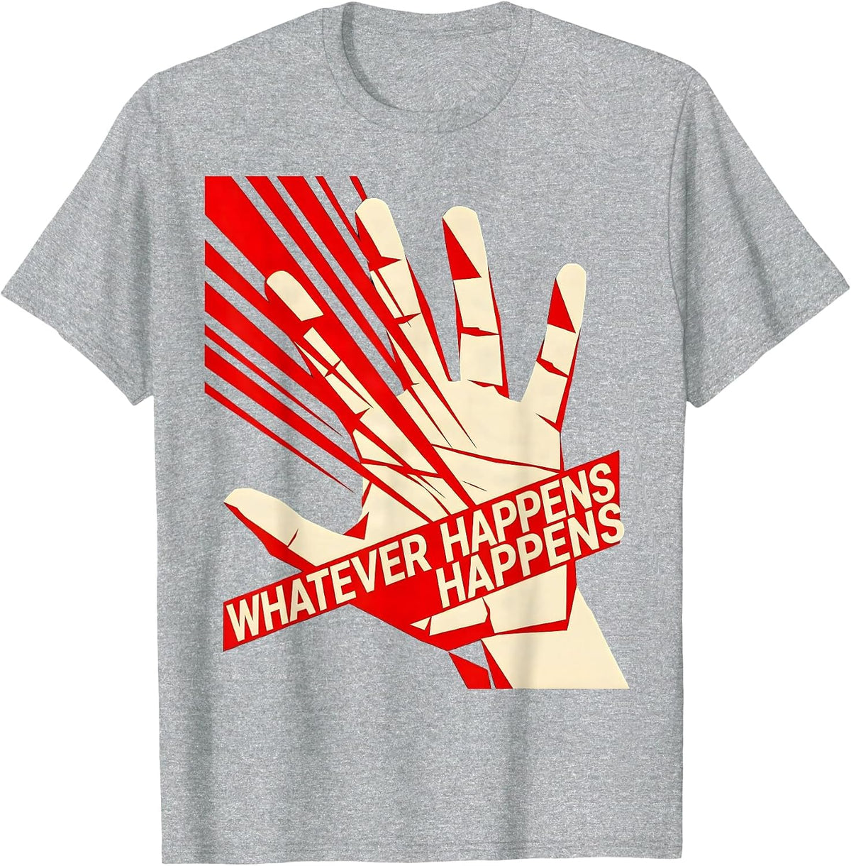 Men's Whatever Happens Happens It Is What It Is Design T-Shirt - Heather Grey