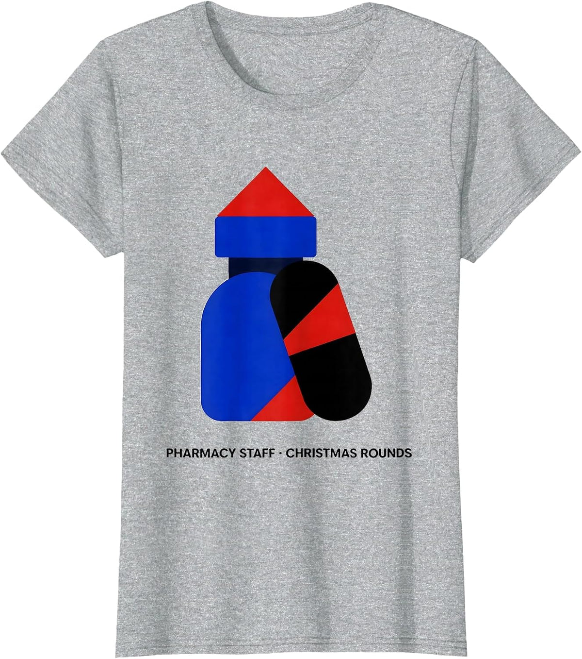 Women's Pharmacy Staff Christmas Rounds Funny Pharmacist Tech T-Shirt - Heather Grey