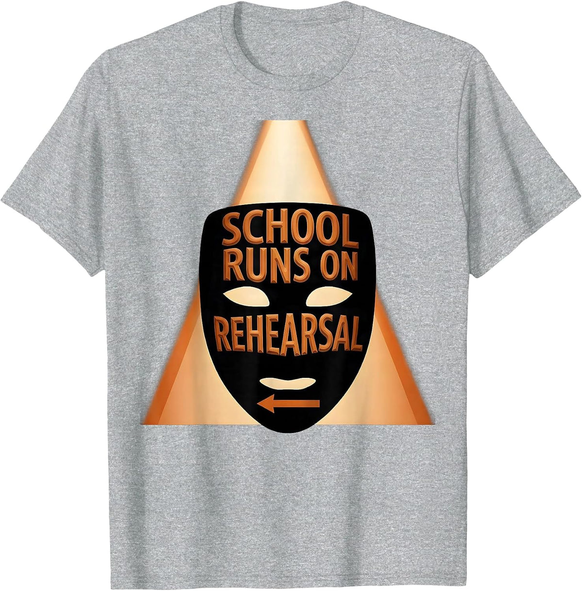 School Runs On Rehearsal Funny Drama Club Back To School T-Shirt, Men, Heather Grey, Medium - As Pictured
