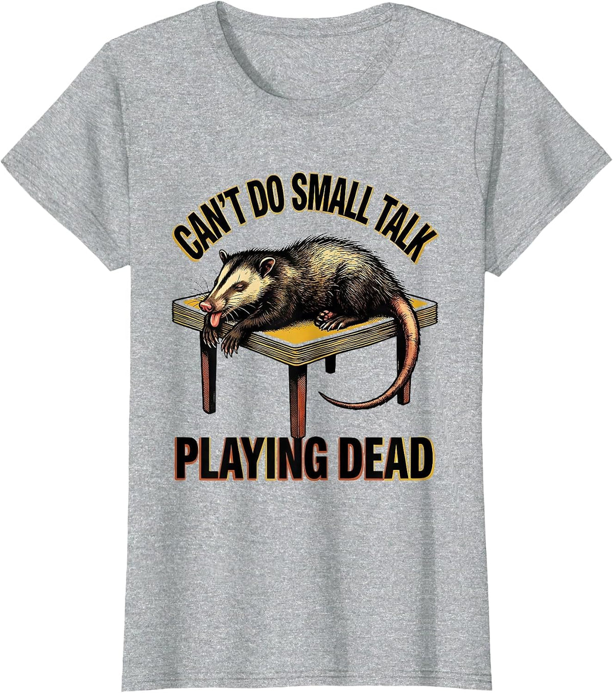 Can't Do Small Talk Playing Dead Funny Opossum Meme Humor T-Shirt - Heather Grey
