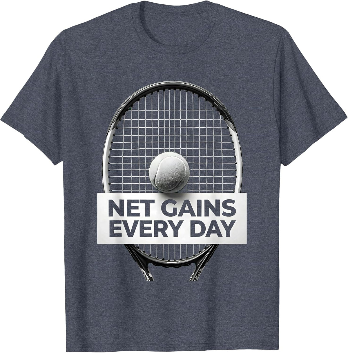 Net Gains Every Day Tennis Graphic Design T-Shirt - Heather Blue