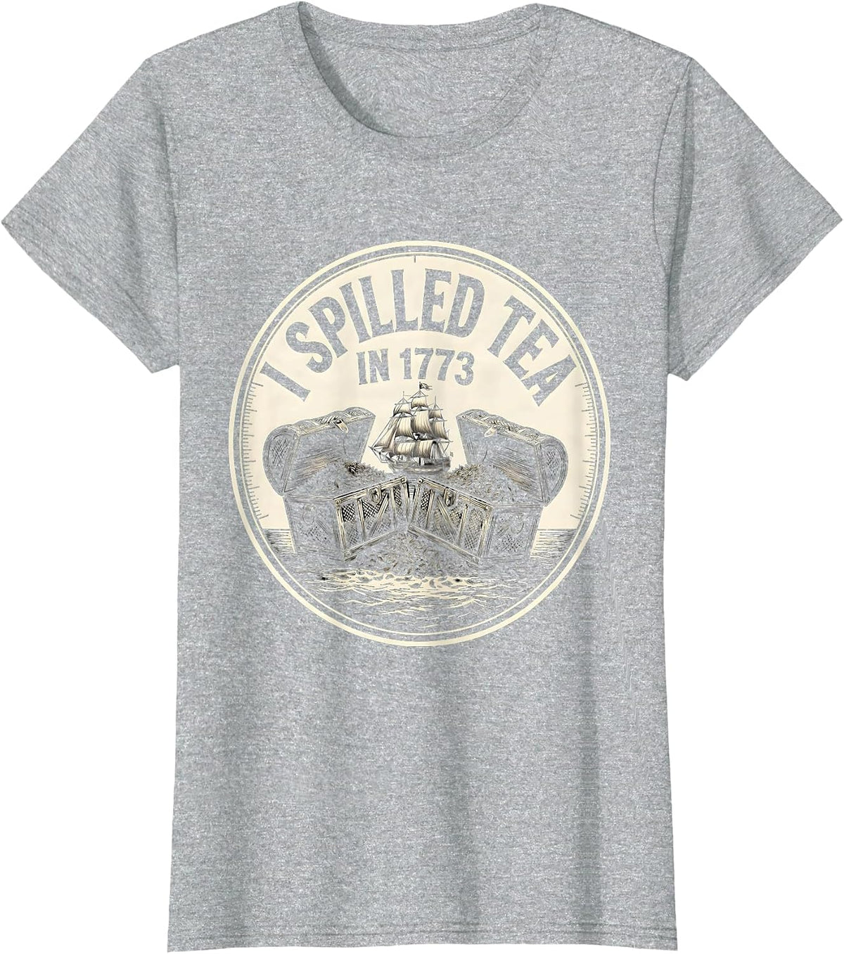 I Spilled Tea In 1773 Funny History Teacher 4th Of July T-Shirt - Heather Grey