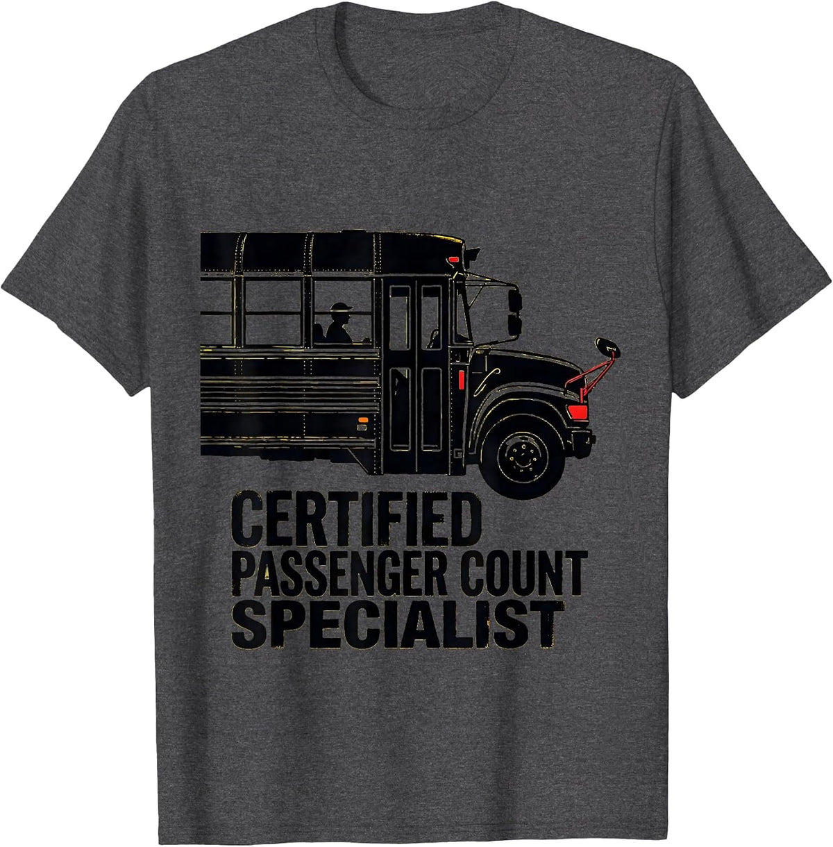 Certified Passenger Count Specialist Funny School Bus Driver T-Shirt - Dark Heather Grey