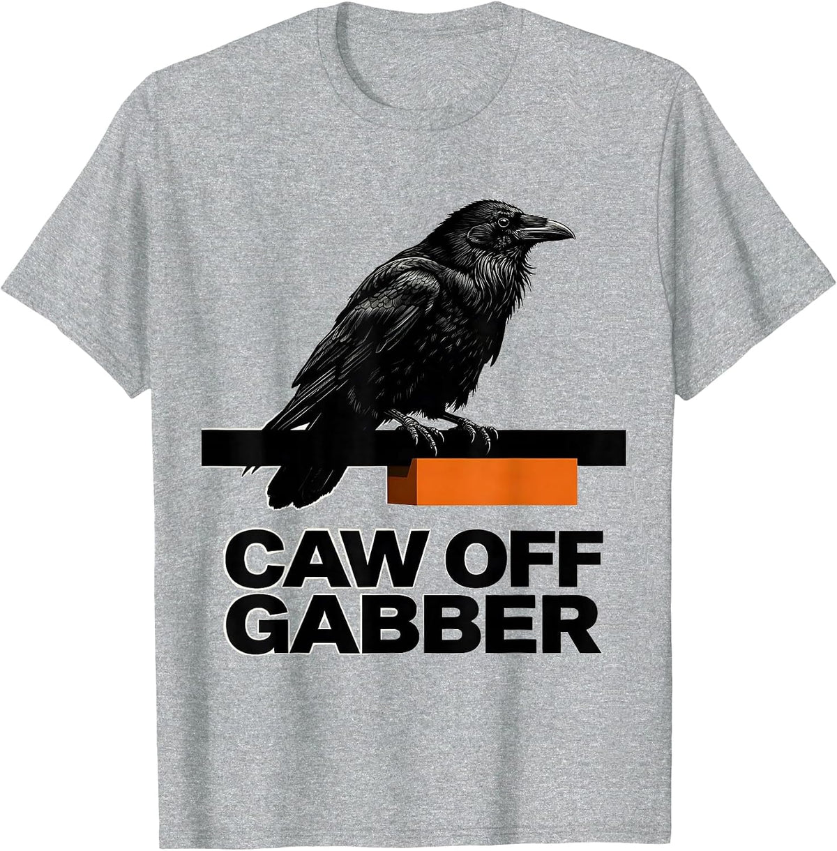 Men's CAW OFF, GABBER Brutalist Graphic Crow Fan Humor T-Shirt - Heather Grey