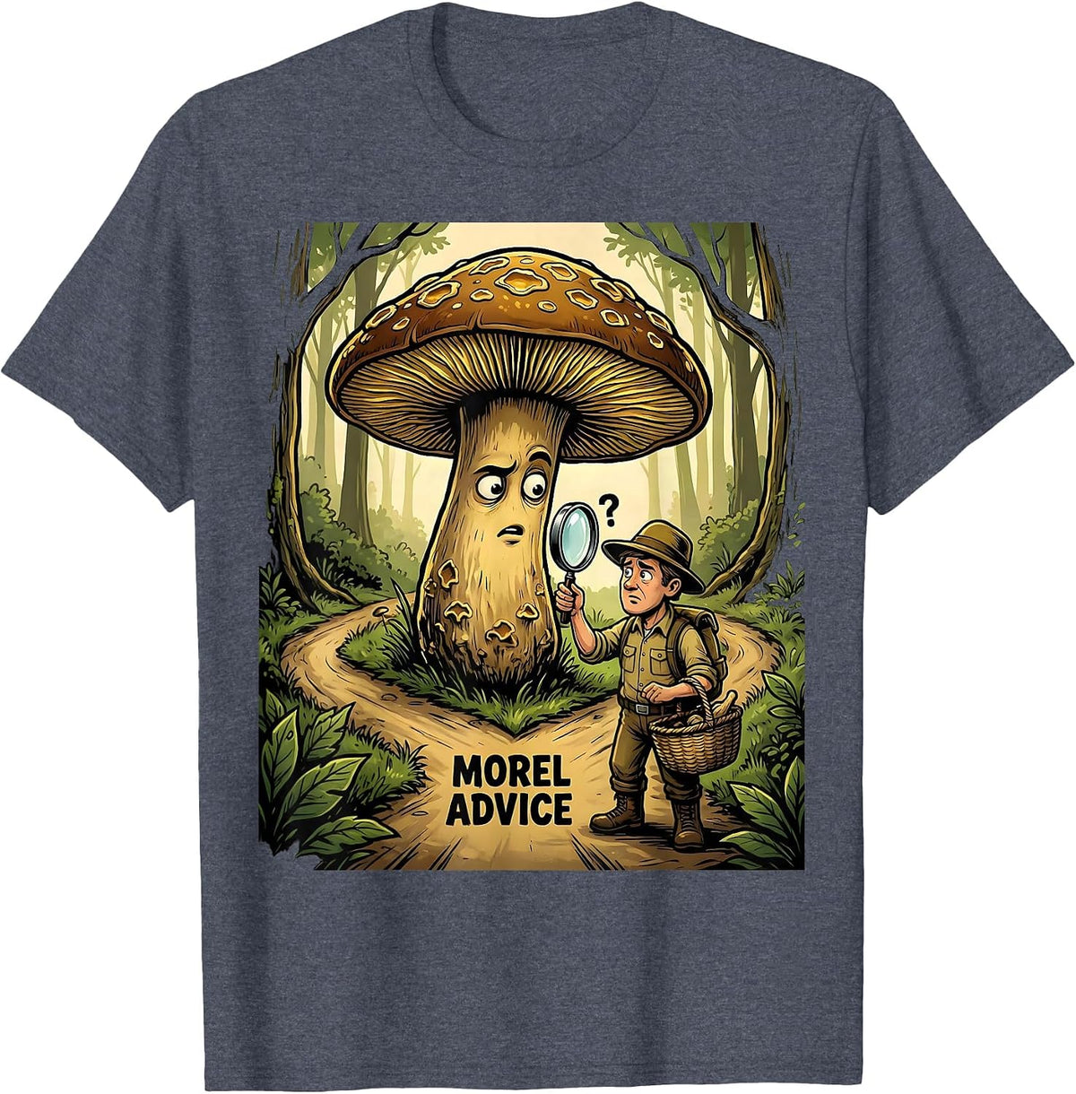 Morel Advice Funny Mushroom Foraging Morel Hunter Gift T-Shirt - Heather Blue