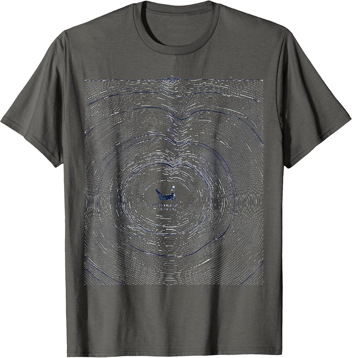 Better Company At The Bottom Funny Scuba Diver Gift T-Shirt - Asphalt Grey
