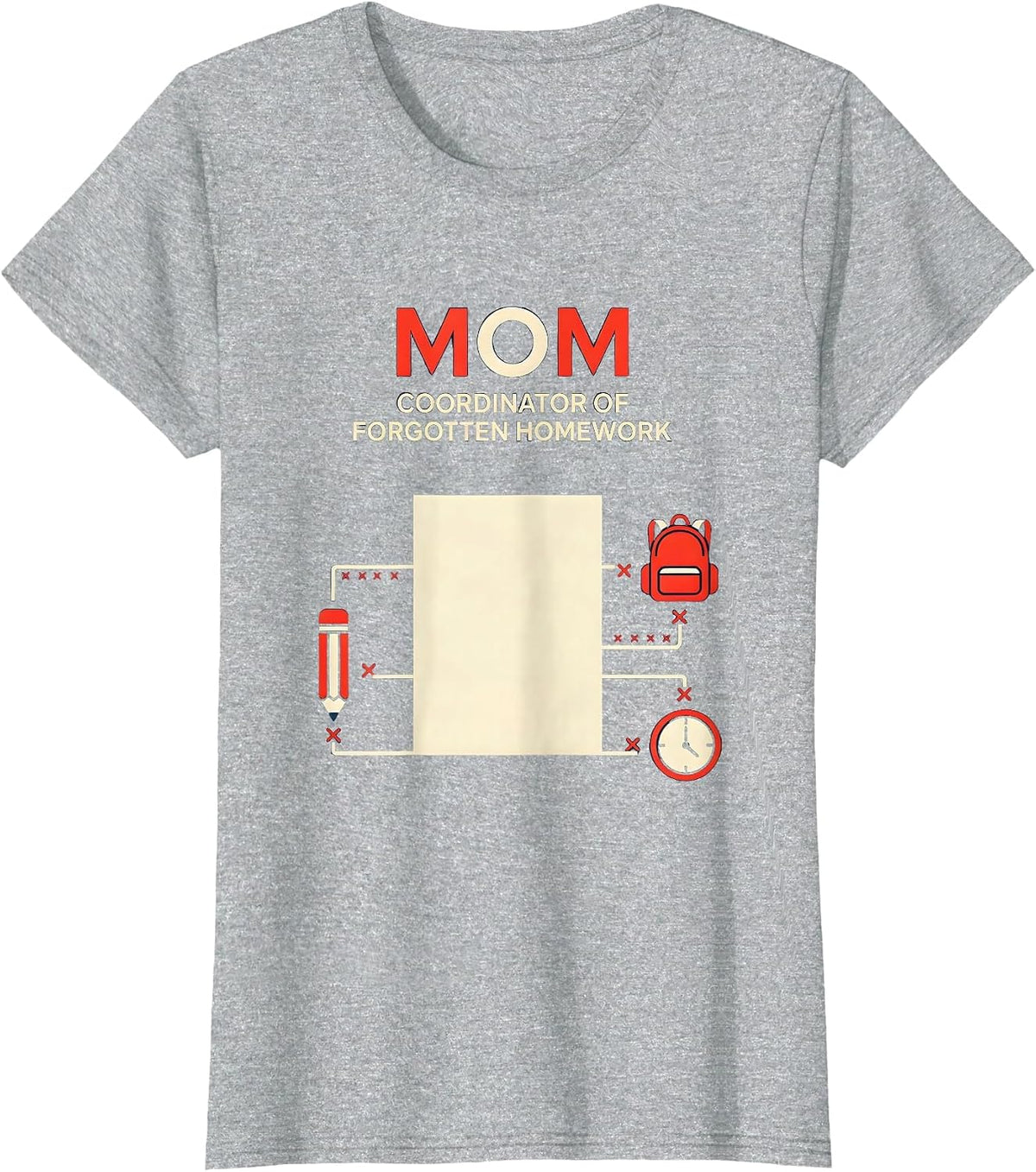 Mom Coordinator of Forgotten Homework Funny Mom Humor T-Shirt - Heather Grey