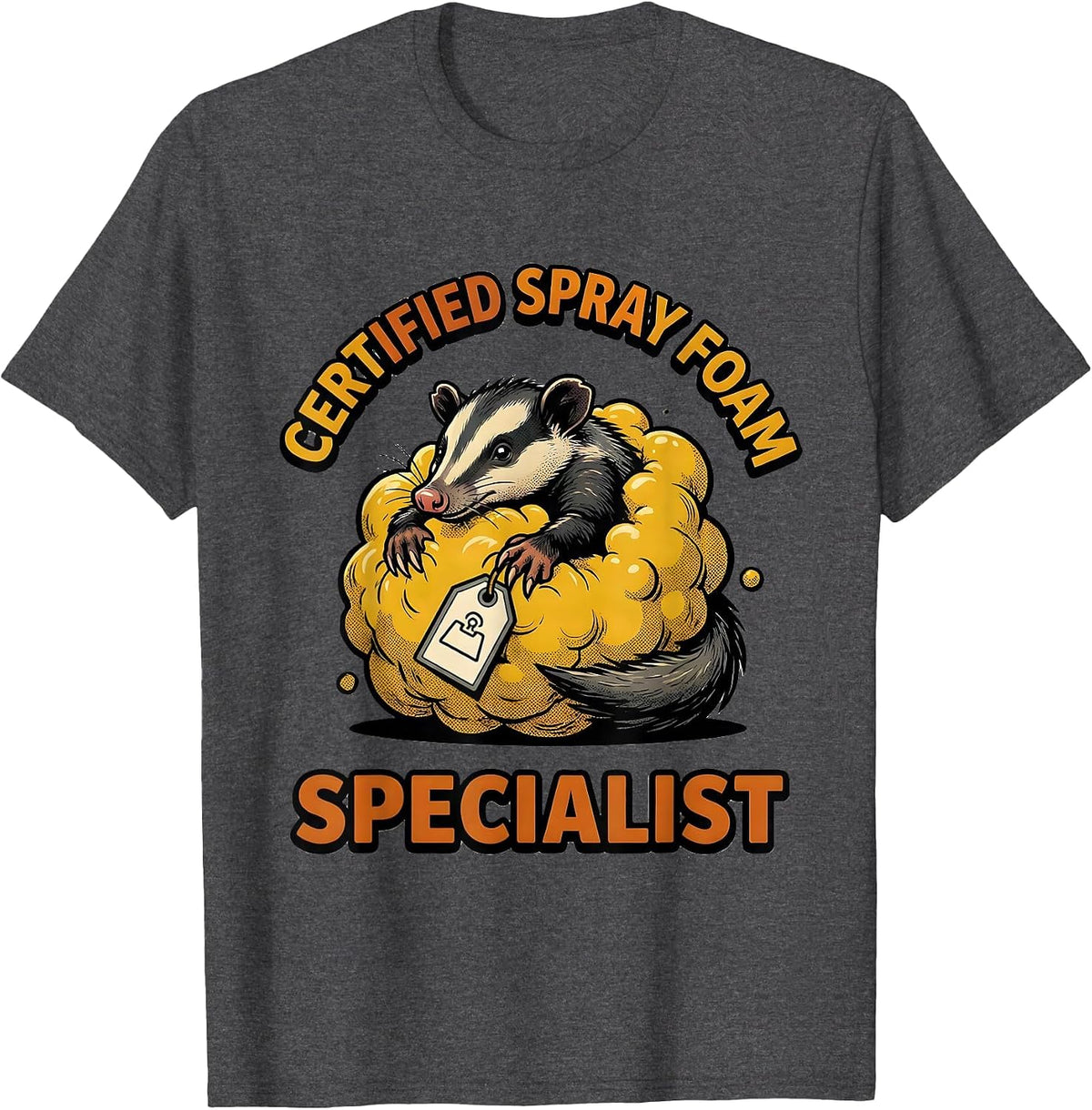Men's Certified Spray Foam Specialist Funny Opossum Meme Humor T-Shirt - Dark Heather Grey