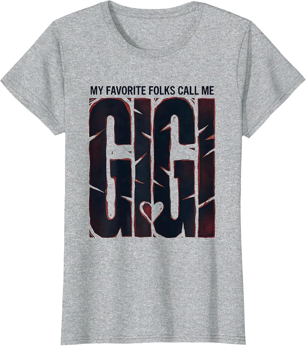 My Favorite Folks Call Me Gigi Funny Grandma Gift T-Shirt - Heather Grey