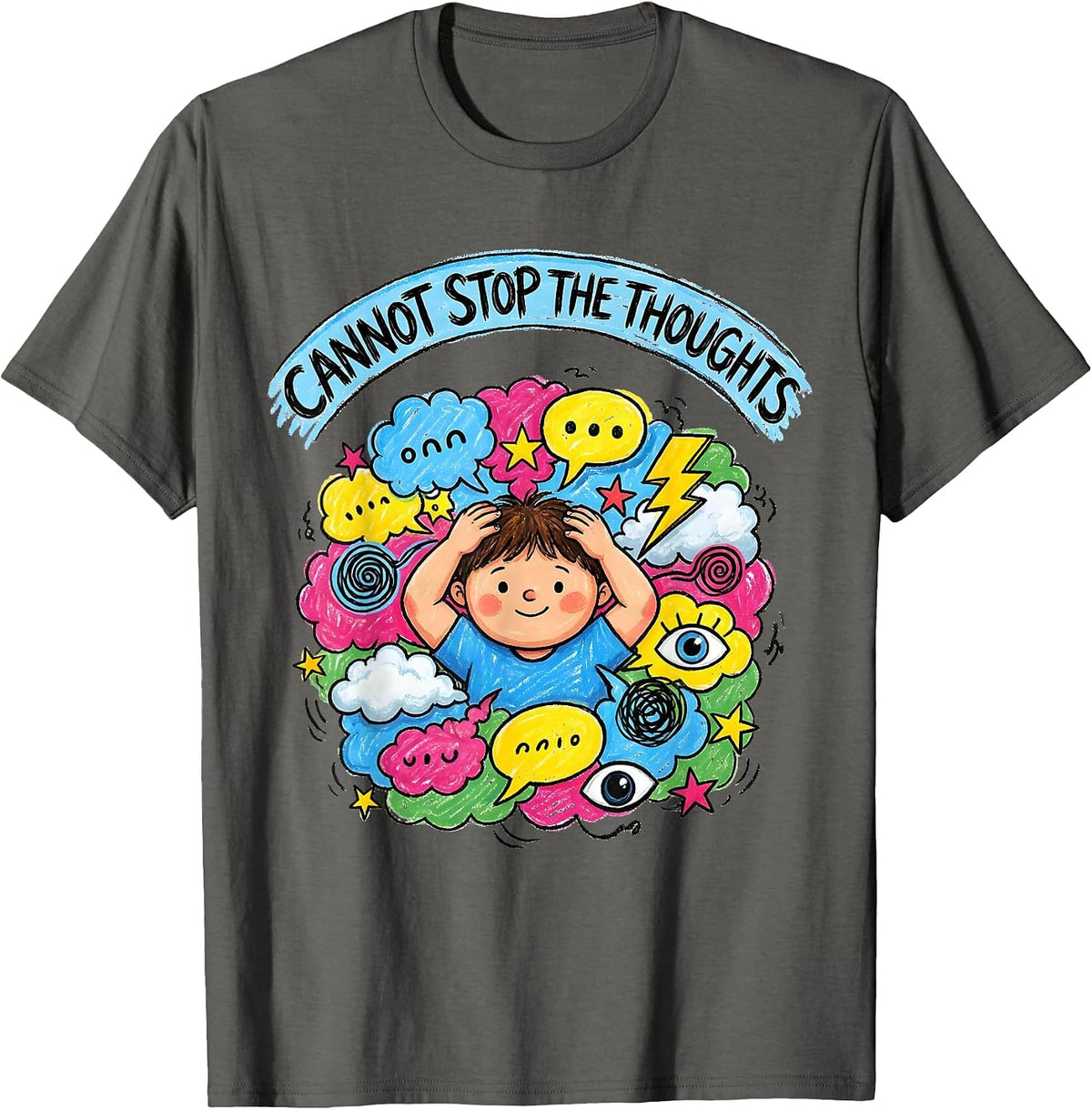 Cannot Stop The Thoughts Anxiety Awareness Design T-Shirt - Asphalt Grey