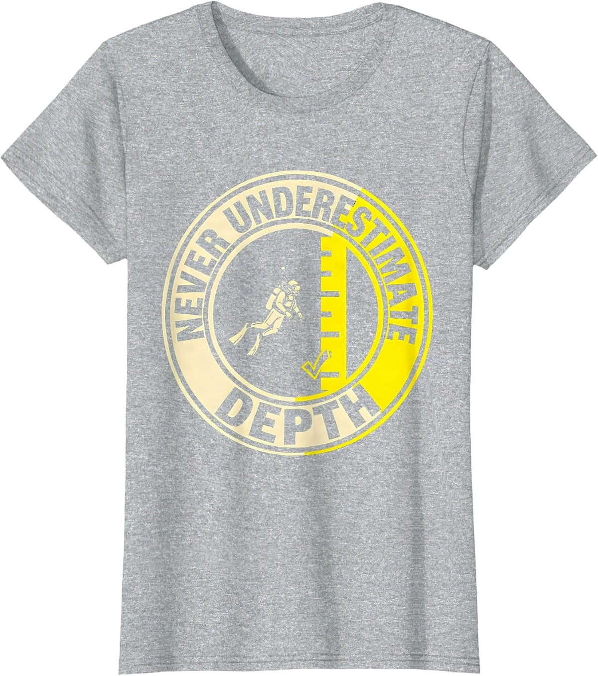 Never Underestimate Depth Funny Scuba Diver Gift T-Shirt - Heather Grey