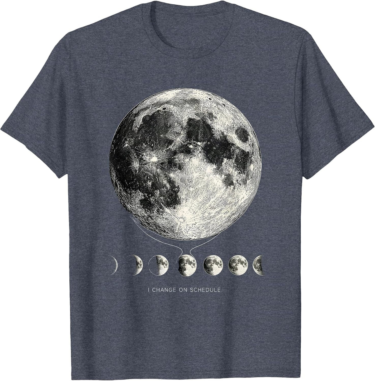 I Change On Schedule Line Art Astronomy Moon Phase Lunar T-Shirt - Heather Blue