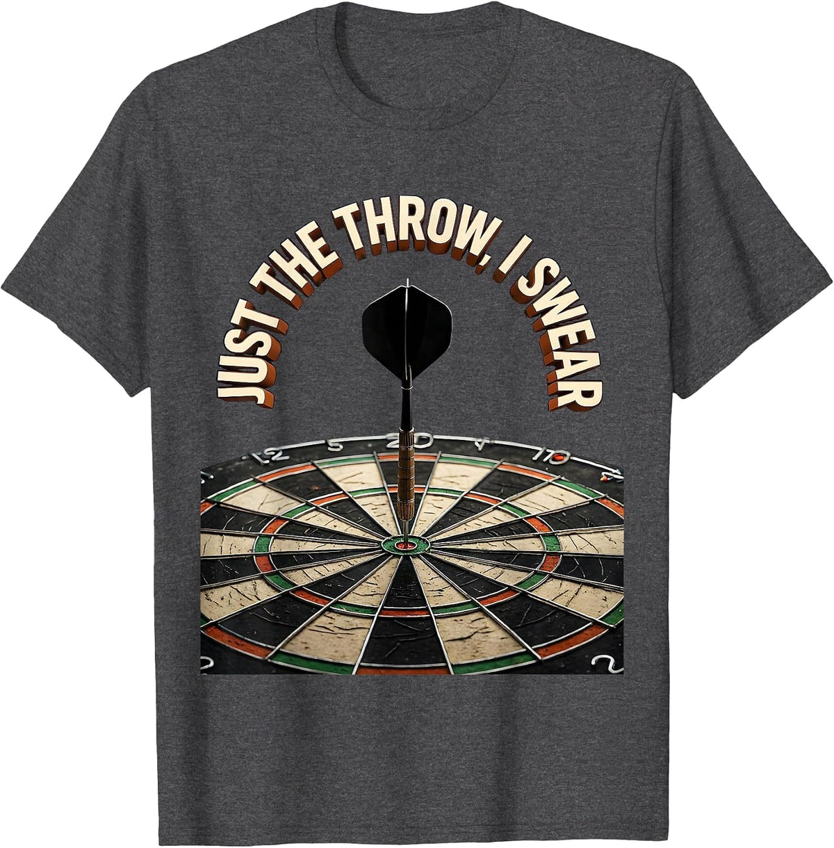 Just The Throw I Swear Funny Dart Player Crude Humor T-Shirt - Dark Heather Grey