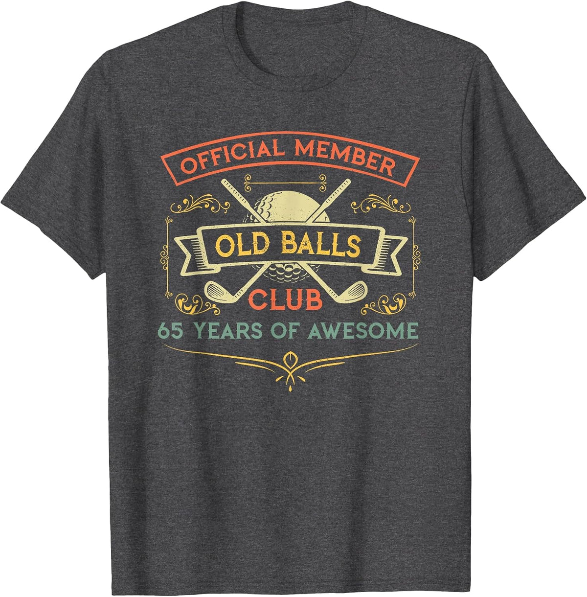 Funny 65th Birthday Old Balls Club 65 Year Old Golfer T-Shirt - Dark Heather Grey