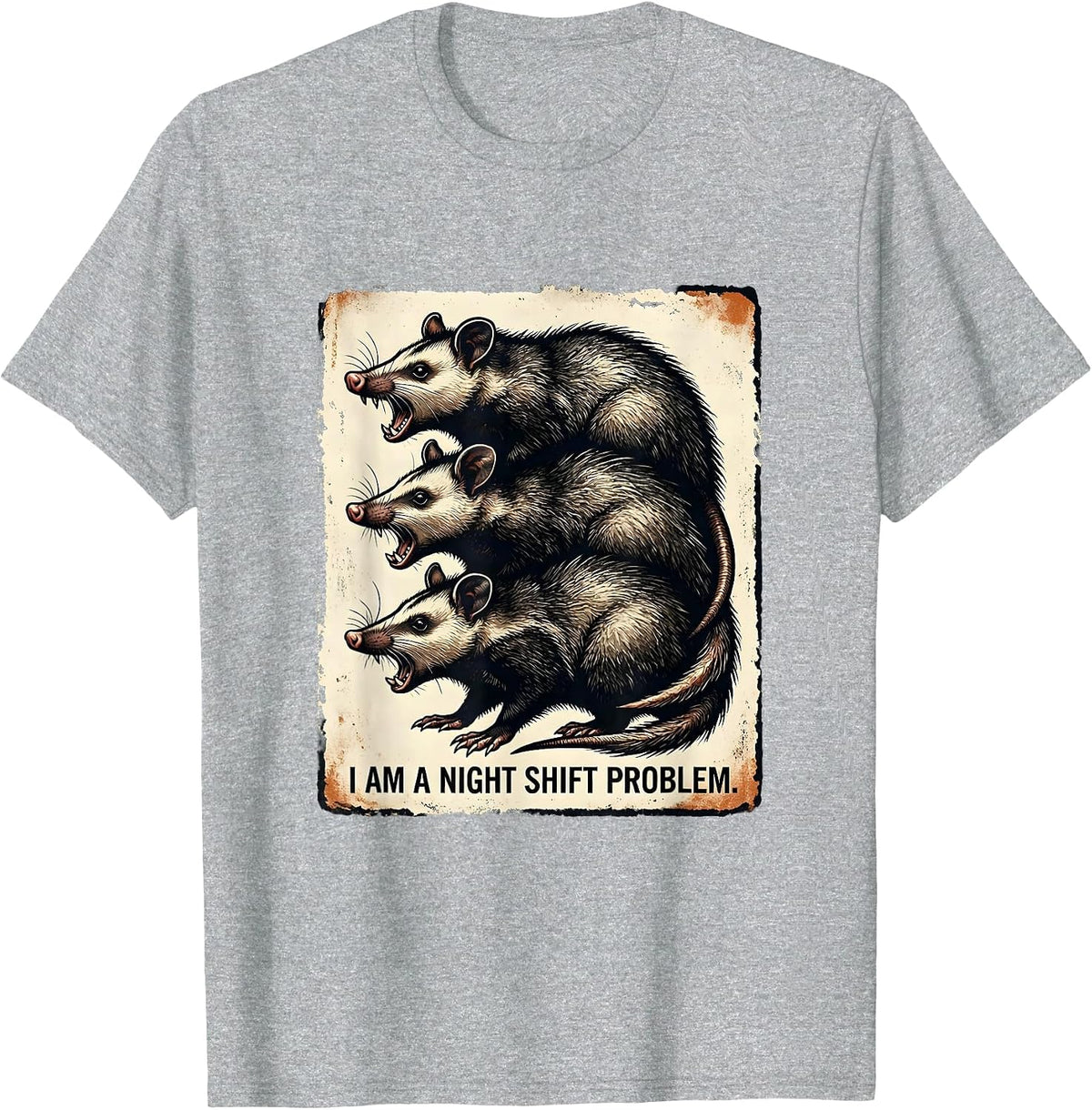 Men's I Am A Night Shift Problem Funny Opossum Meme Animal Lover T-Shirt - Heather Grey