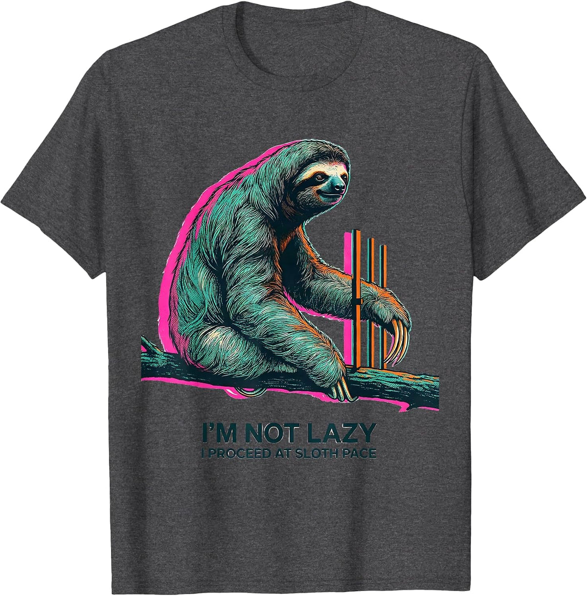 I'm Not Lazy, I Proceed At Sloth Pace Funny Sloth Lover Gift T-Shirt - Dark Heather Grey