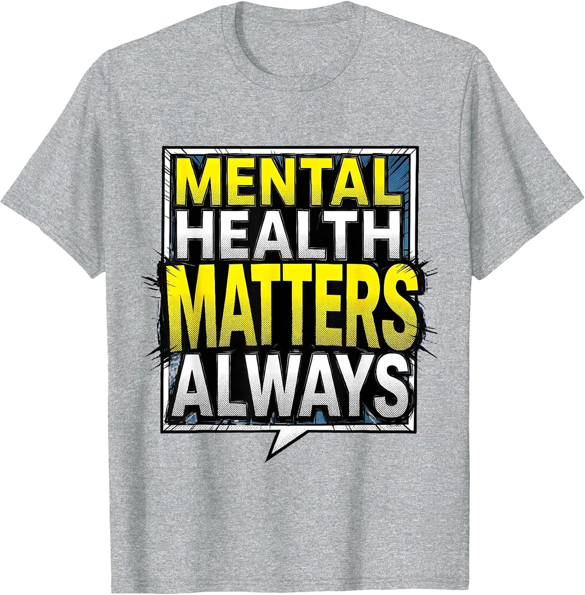 Mental Health Matters Always Suicide Awareness Design T-Shirt - Heather Grey