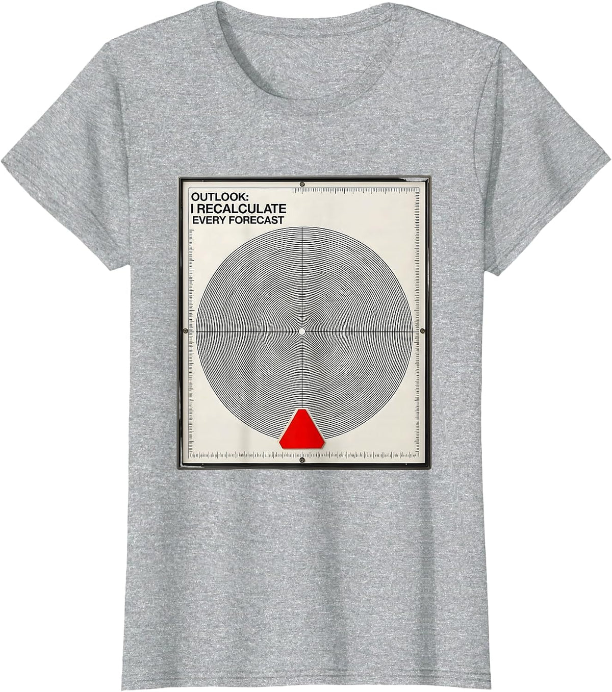 Women's Outlook: I Recalculate Every Forecast Funny Meteorology T-Shirt - Heather Grey