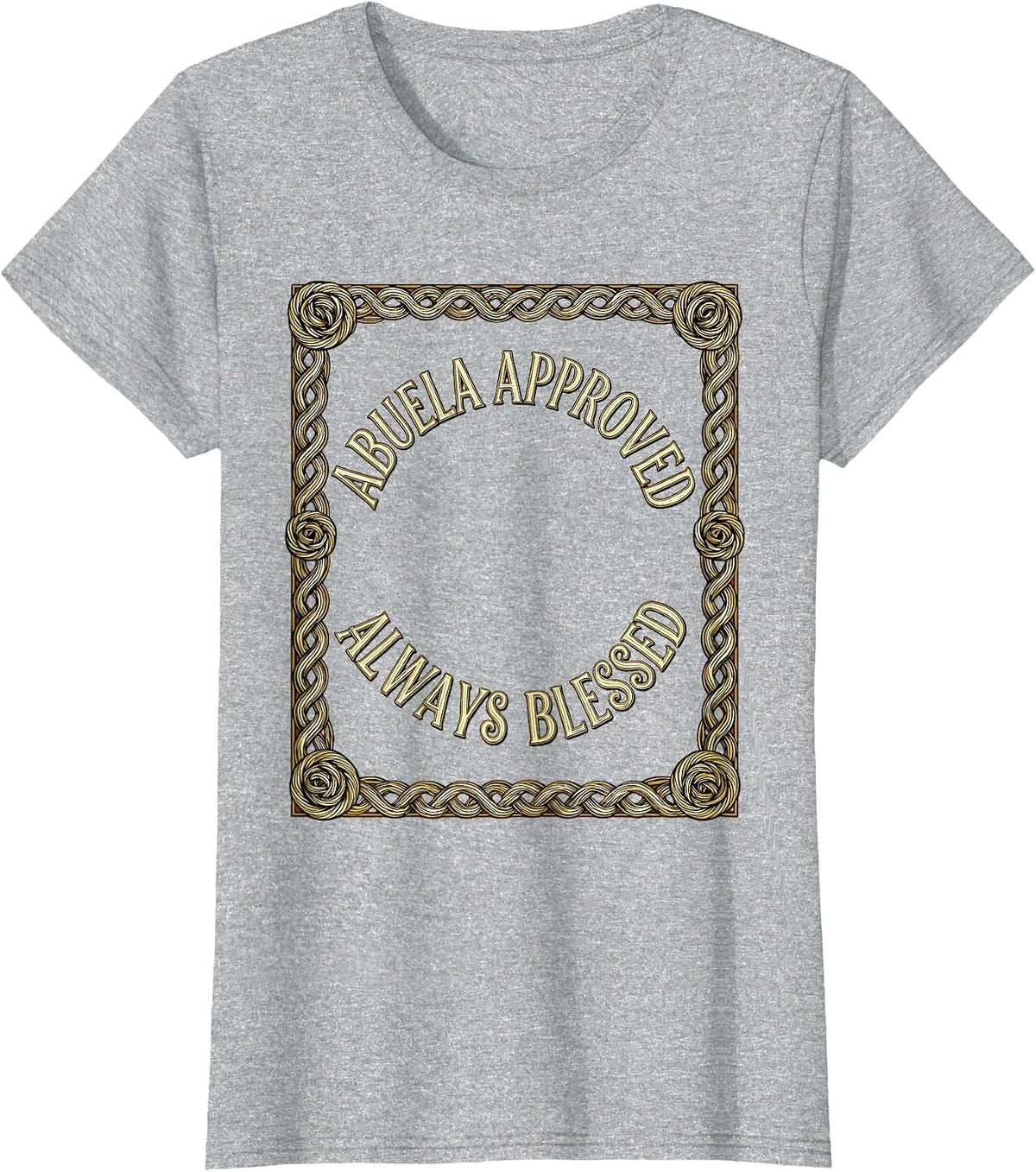Abuela Approved Always Blessed Mexican Heritage Design T-Shirt - Heather Grey