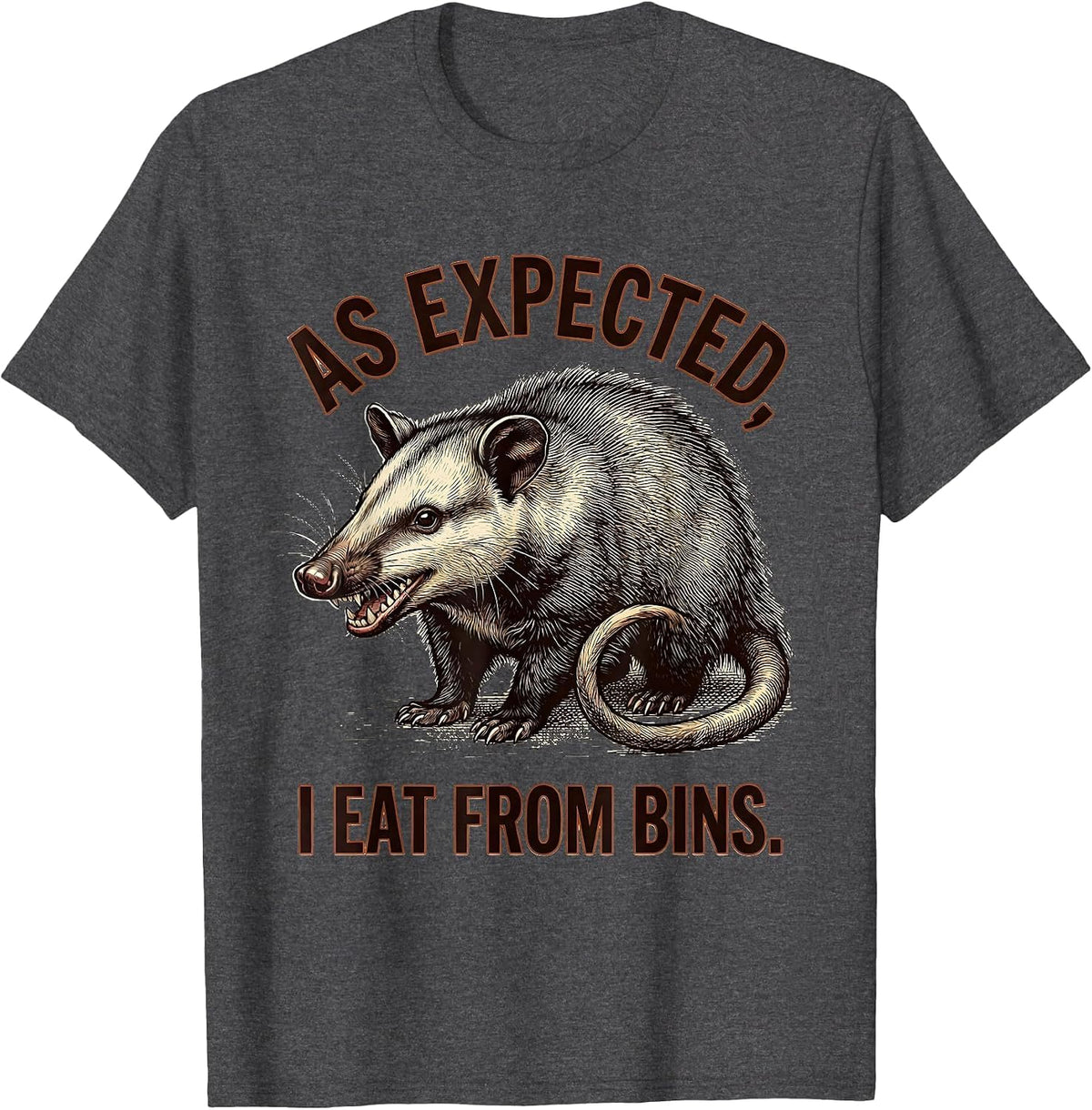 Men's As Expected I Eat From Bins Funny Opossum Meme Animal Lover T-Shirt - Dark Heather Grey
