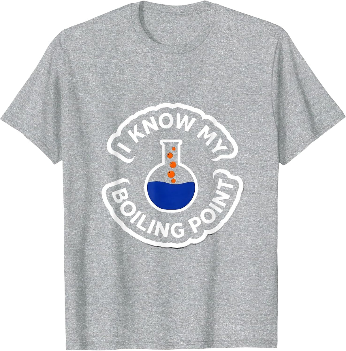 Men's I Know My Boiling Point Funny Chemistry Nerd Humor Science T-Shirt - Heather Grey