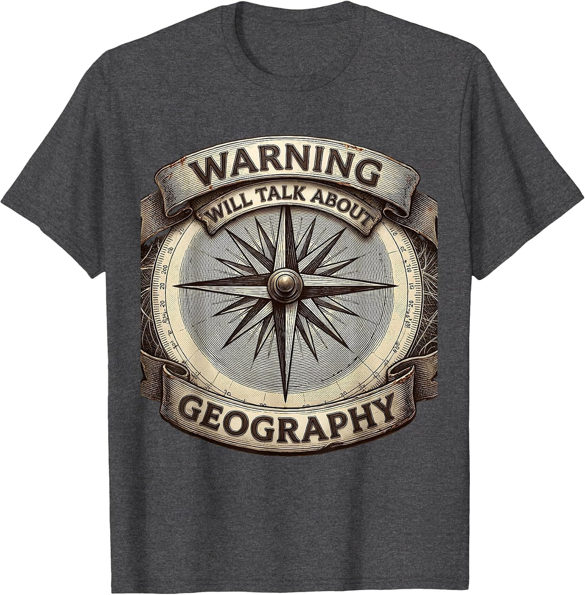 Warning Will Talk About Geography Funny Geography Teacher T-Shirt - Dark Heather Grey