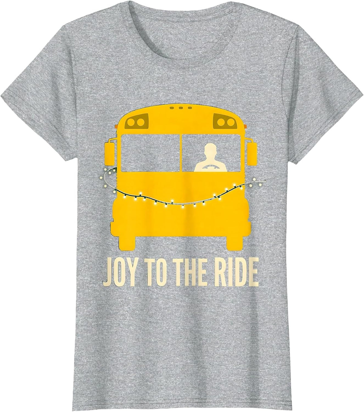 Joy To The Ride Funny School Bus Driver Christmas T-Shirt - Heather Grey