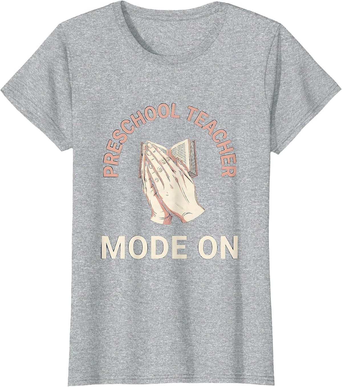 Preschool Teacher Mode On Educator Design T-Shirt - Heather Grey