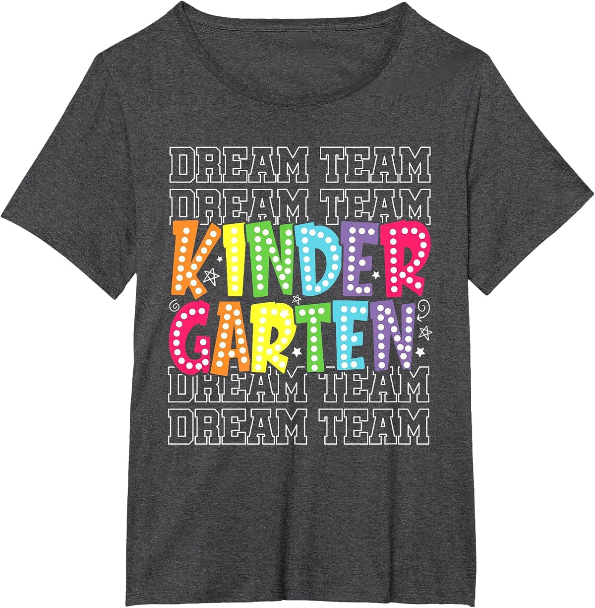 Kindergarten Dream Team First Day of School Back to School T-Shirt - Dark Heather Grey