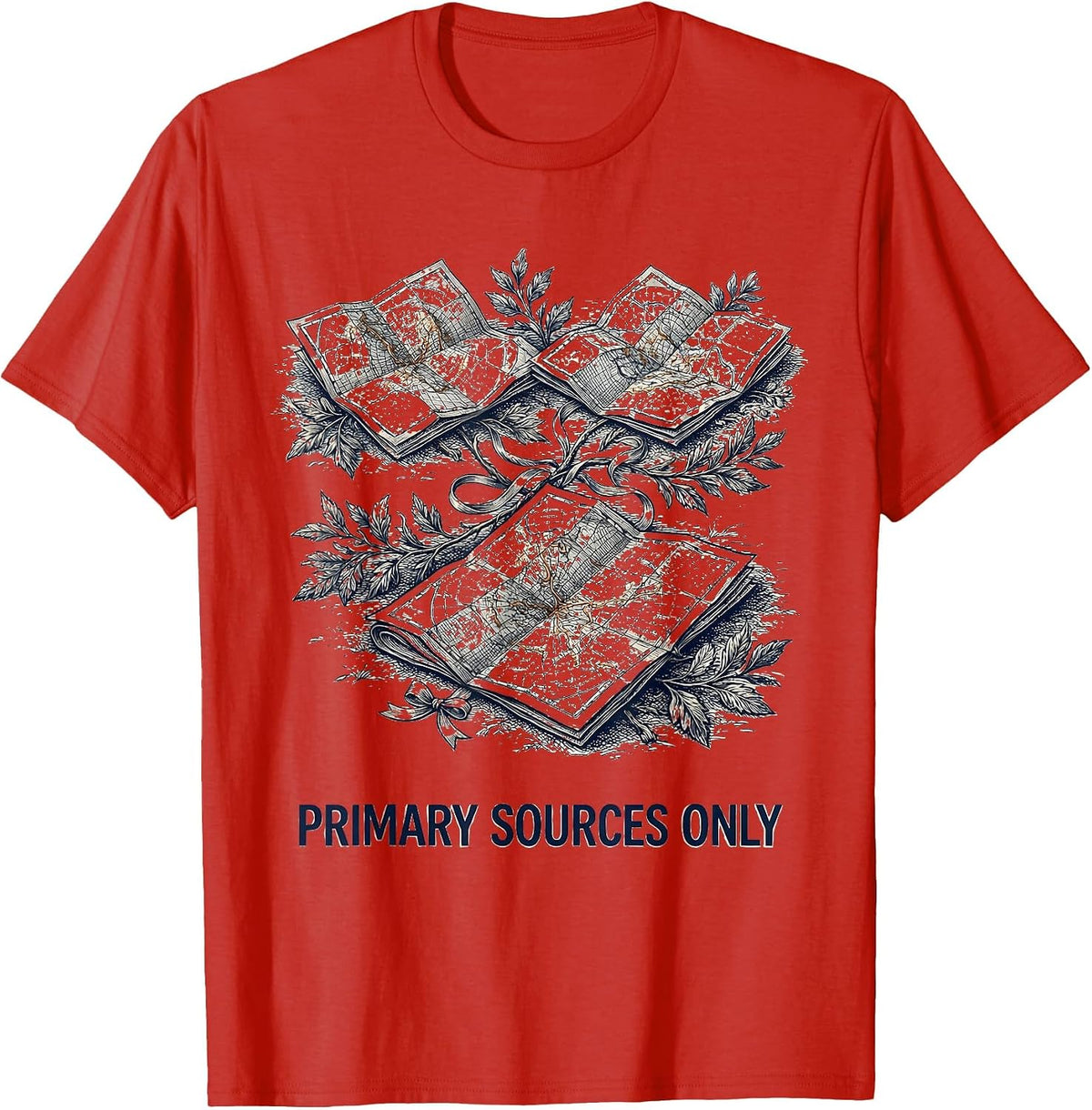 Men's Primary Sources Only Funny History Teacher Back To School T-Shirt - Red