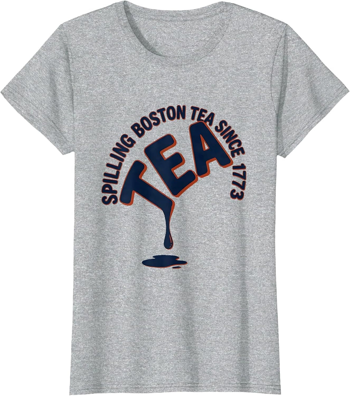 Women's Spilling Boston Tea Since 1773 Funny History Teacher 4th T-Shirt - Heather Grey
