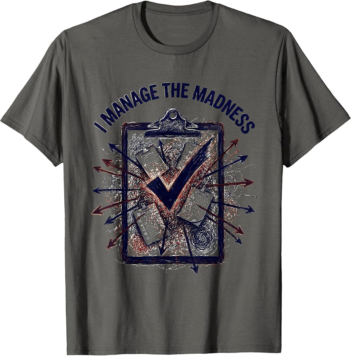 Men's Chaos Coordinator I Manage The Madness Design T-Shirt - Asphalt Grey