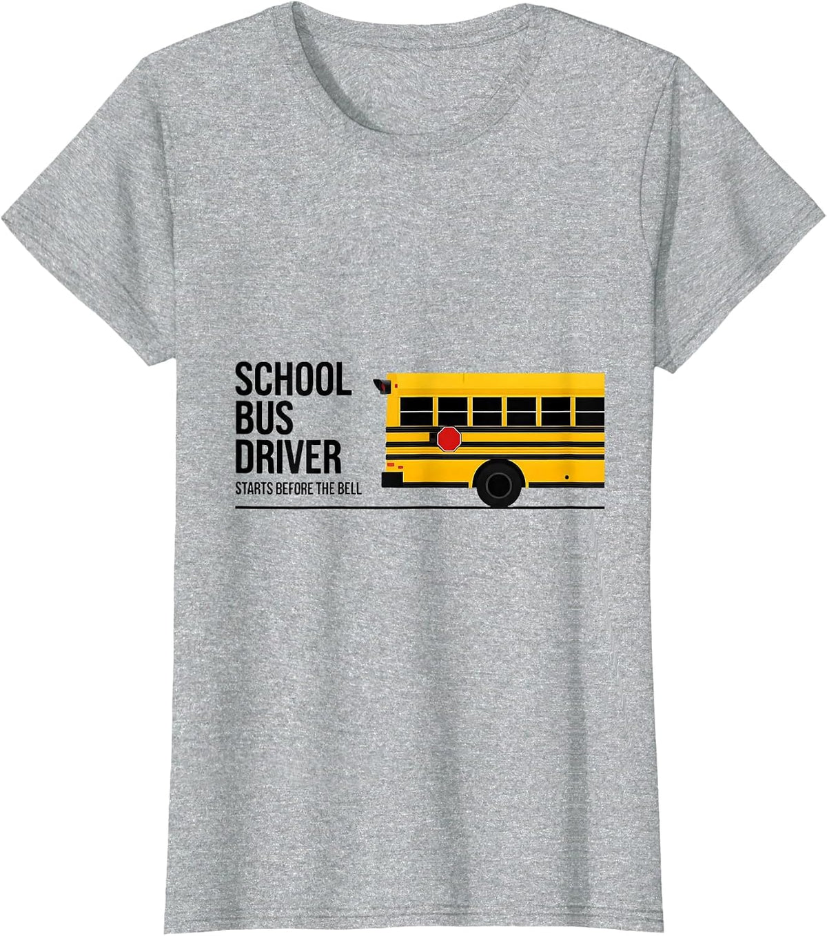 School Bus Driver, Starts Before The Bell Appreciation T-Shirt - Heather Grey