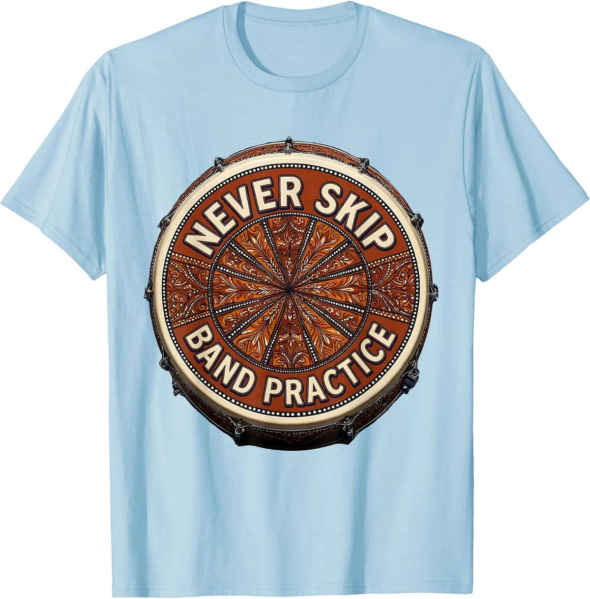 Men's Never Skip Band Practice Music Design T-Shirt - Baby Blue