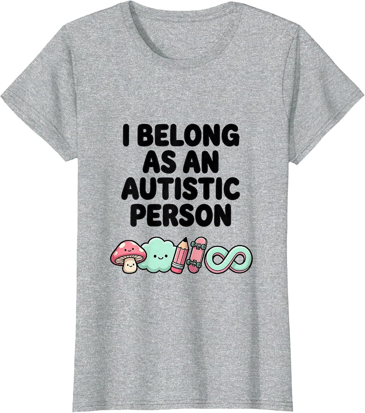 I Belong As An Autistic Person Cute Kawaii Neurodiversity T-Shirt - Heather Grey