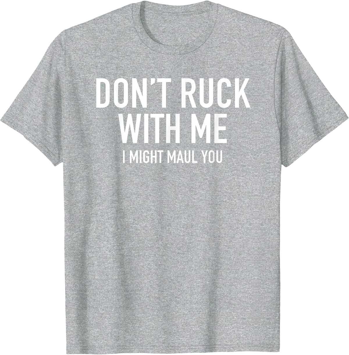 Don't Jerk with me, I Could be Funny for You T-Shirt - Heather Grey
