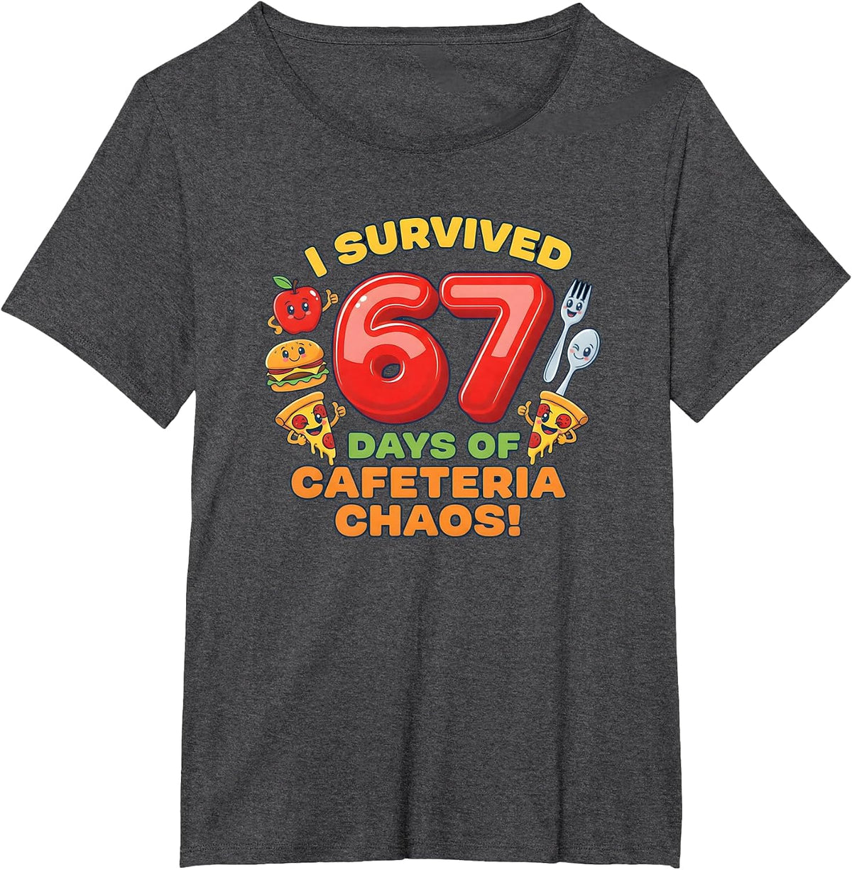 I Survived 67 Days of Cafeteria Chaos 67 Meme Lunch Lady T-Shirt - Dark Heather Grey