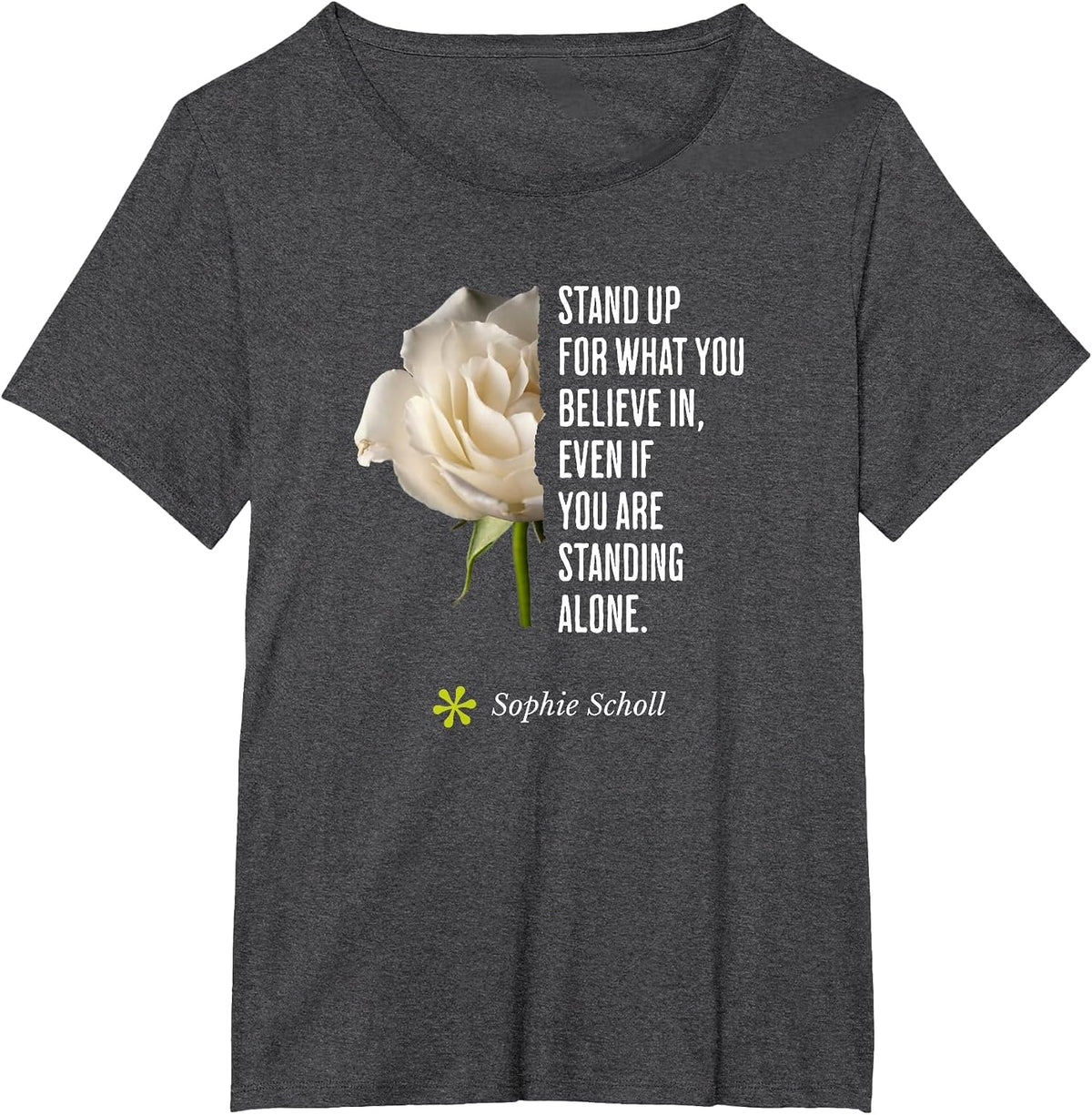 Sophie Scholl Quote Inspirational Opposition Birthday May 9 T-Shirt - Dark Heather Grey