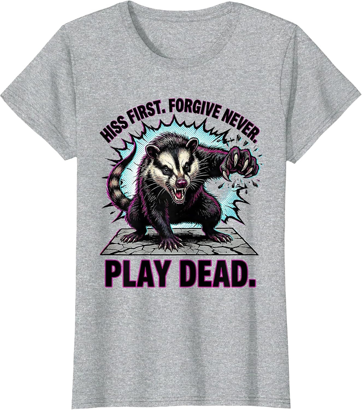 Women's Hiss First Forgive Never Play Dead Funny Opossum Possum T-Shirt - Heather Grey