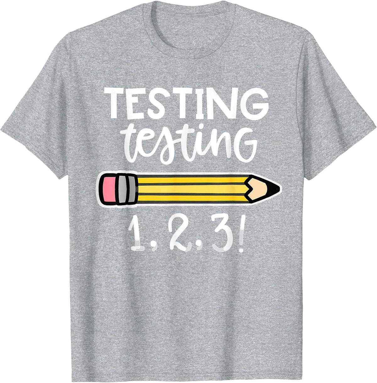 Testing Testing 123 Cute Test Day Funny School Teacher Exam T-Shirt - Heather Grey