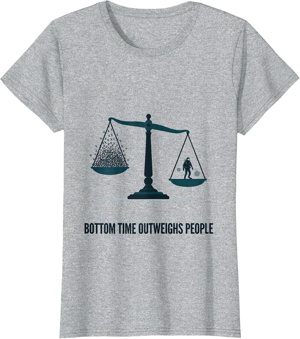 Bottom Time Outweighs People Funny Scuba Diver Gift T-Shirt - Heather Grey