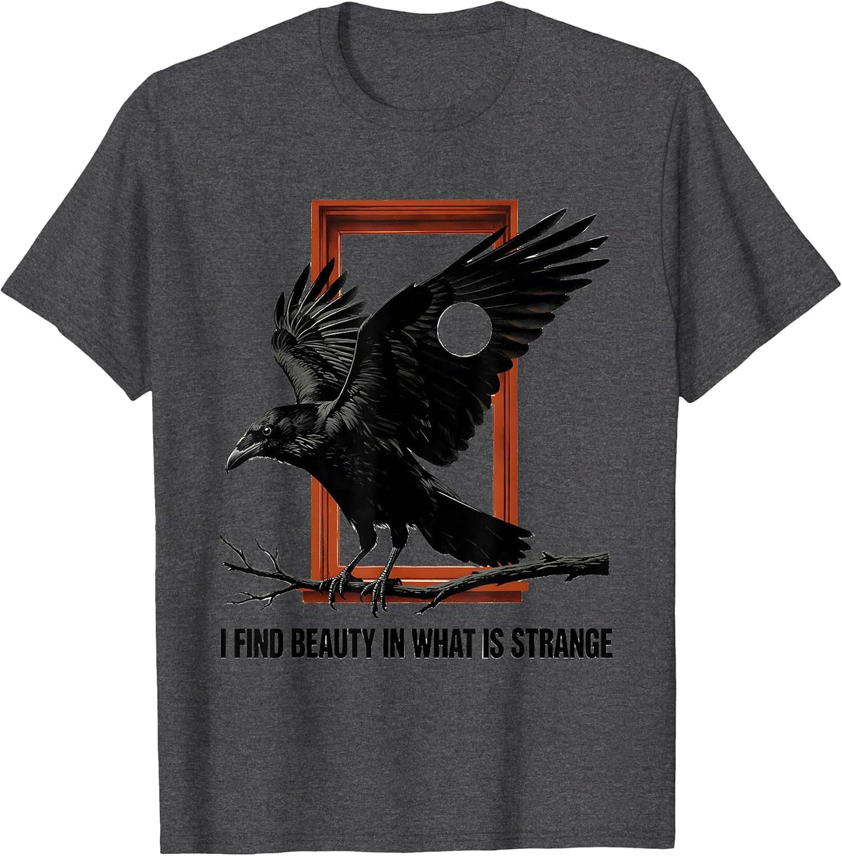 Men's I Find Beauty In What Is Strange Gothic Edgar Allan Poe T-Shirt - Dark Heather Grey
