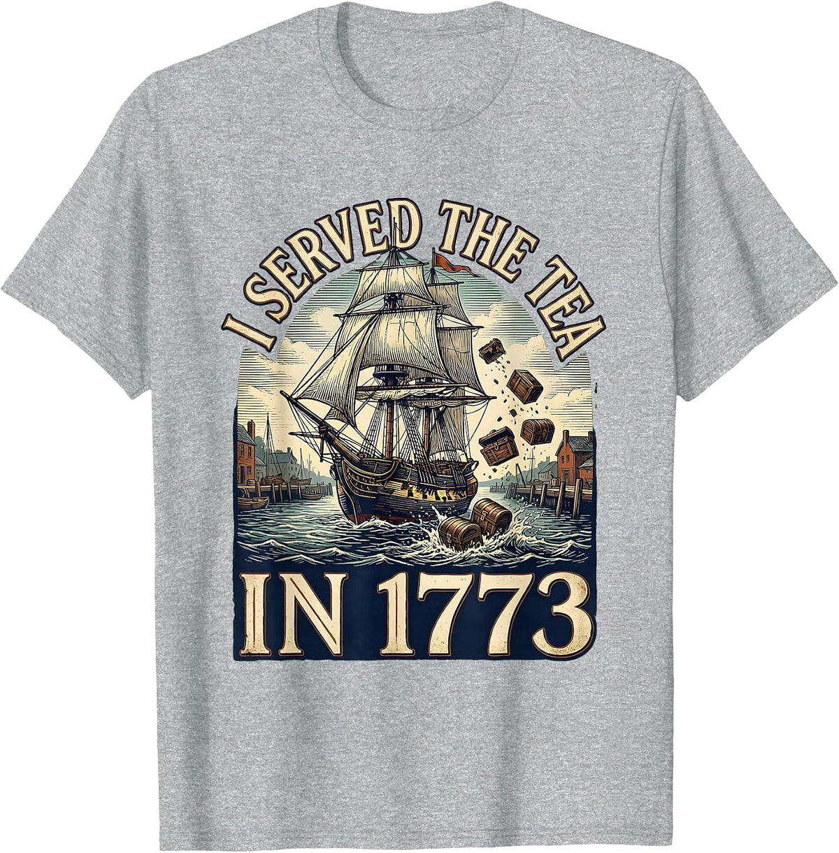 Men's I Served The Tea In 1773 Vintage History Teacher Funny 4th T-Shirt - Heather Grey