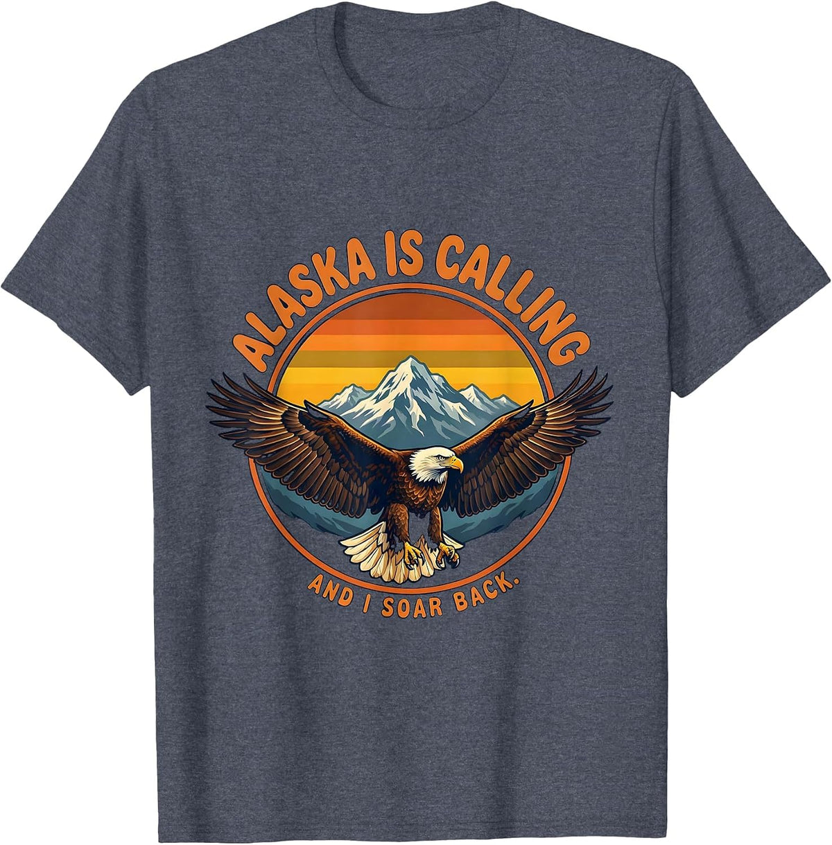 Alaska Is Calling And I Soar Back Vintage Travel Pride T-Shirt - Heather Blue
