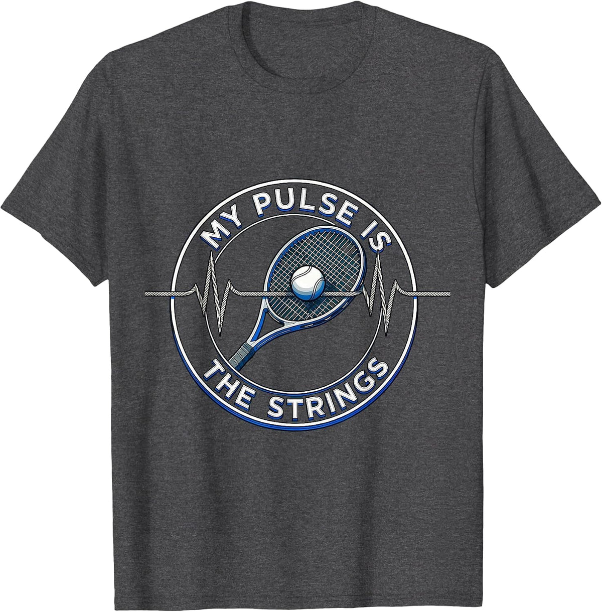 My Pulse Is The Strings Tennis Lover Heartbeat EKG Pulse T-Shirt - Dark Heather Grey