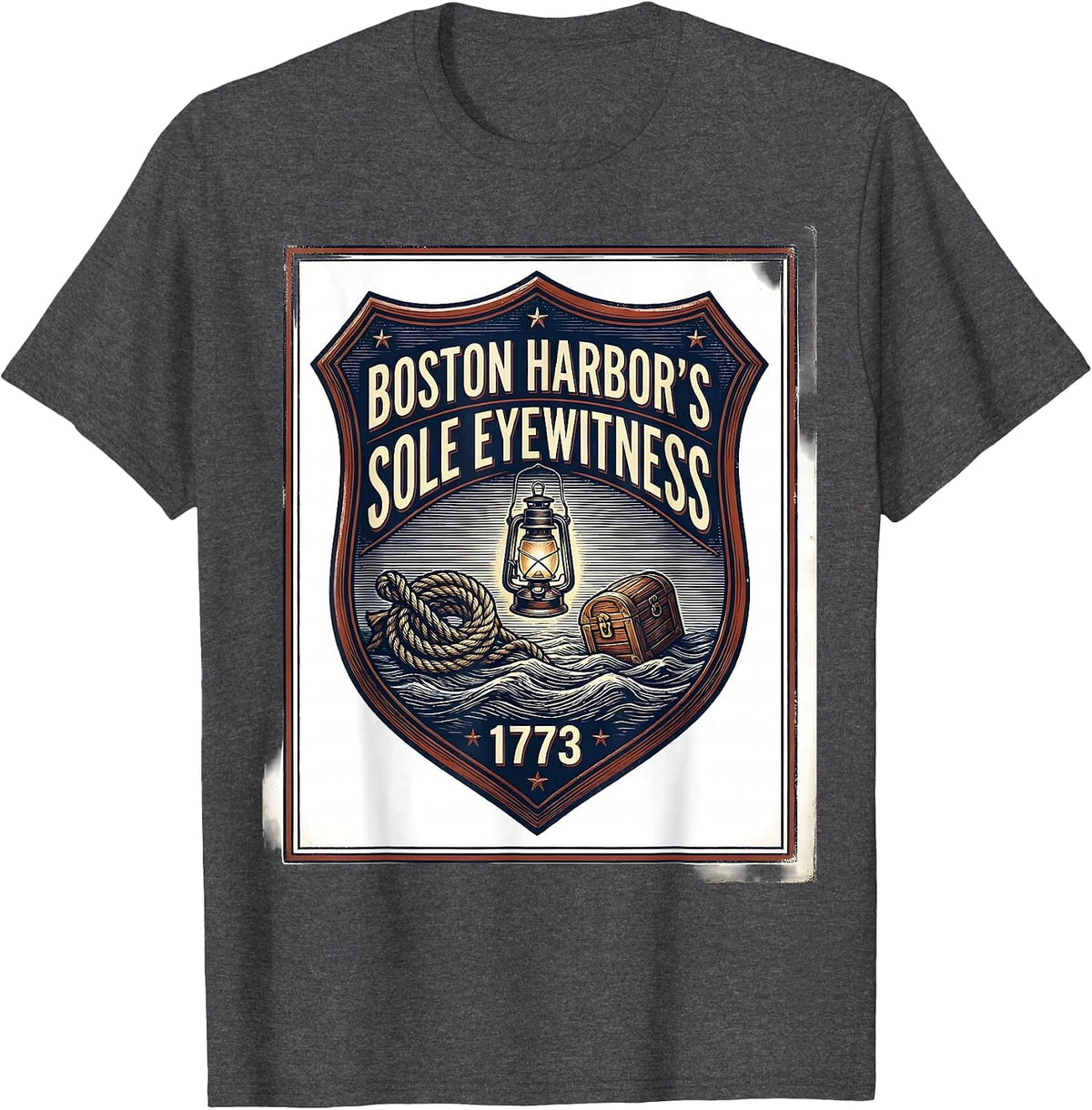 Boston Harbor's Sole Eyewitness, 1773 History Teacher Funny T-Shirt - Dark Heather Grey