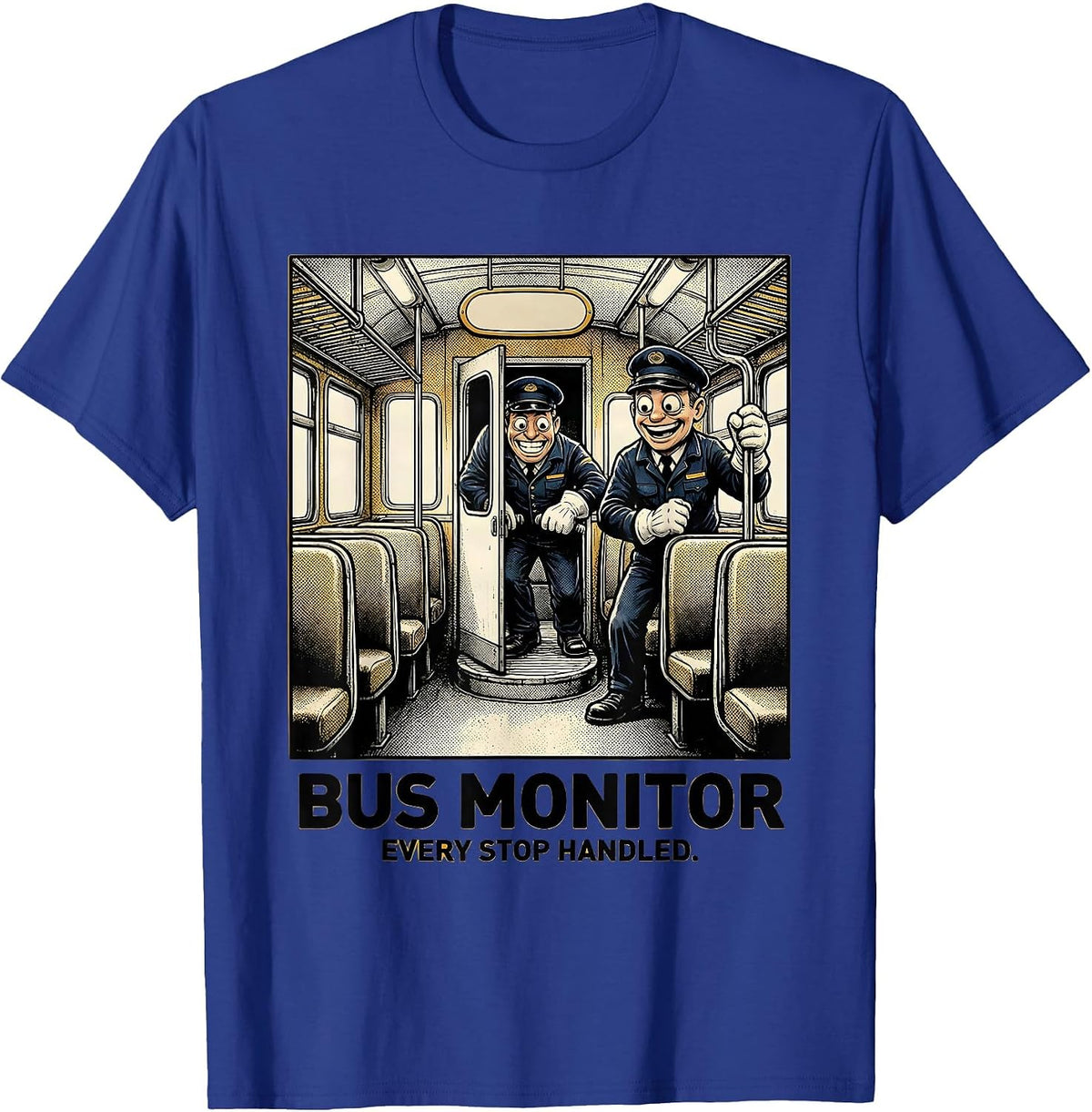 Bus Monitor Every Stop Handled Funny School Bus Driver Back T-Shirt - Royal Blue